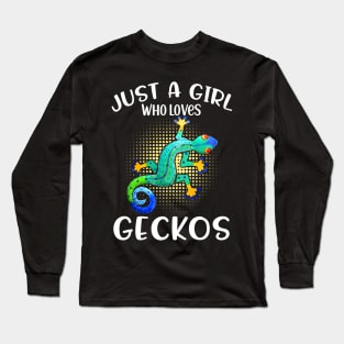 Just A Girl Who Loves Geckos Reptile Woman Long Sleeve T-Shirt